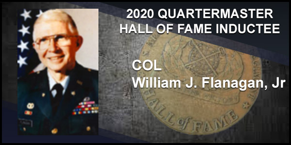 2020 Quartermaster Hall of Fame Inductee COL William J. Flanagan, Jr