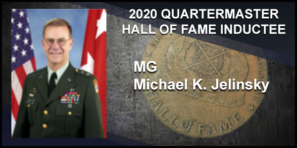 2020 Quartermaster Hall of Fame Inductee MG Michael K. Jelinsky